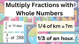 Multiply fractions with whole number (  class 5,class 6, class 7 Math's)