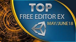 Top Free Unity Assets - Editor Extensions - May/June 2018