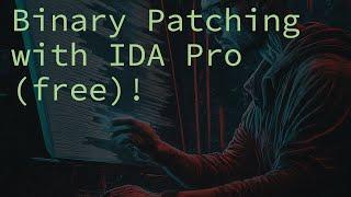 Patching Binaries with IDA Pro (free)!