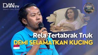 Rela Tertabrak Truk demi Selamatkan Kucing (Part 2) | Mimpi Jadi Nyata DAAI TV