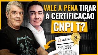 CNPI-T: Vale a Pena Investir na Certificação?