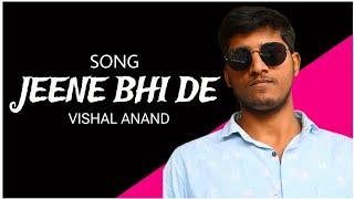 Jeene Bhi De - Yasser Desai | Vishal Anand | Dil Sambhal Ja Zara | New Song #yasserdesai