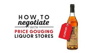 How to Negotiate With Price Gouging Liquor Stores - Bourbon Real Talk 135