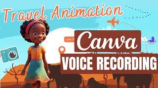 Want Professional Animations? Learn How to Record Voice on Canva Now