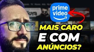 ACABOU, PRIME VÍDEO SE RENDE AOS ANÚNCIOS! VAI FICAR MAIS CARO? E O PLANO ANUAL, COMO FICA?