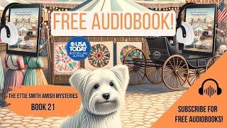 A Threadly Secret (FULL AUDIOBOOK) Cozy Mystery, Ettie Smith Amish Mysteries, Samantha Price