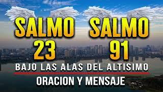 SALMO 23 SALMO 91 "LA ORACION PODEROSA" PADRE TE PIDO AYUDAME CON TU PODER