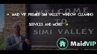  Maid VIP: Premier Simi Valley Window Cleaning Services and More! - (805) 380-5586. Call Us Now! 