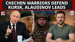 Putin’s Chechen Warriors Take Charge of Russian Defense in Kursk | ET Now | World News