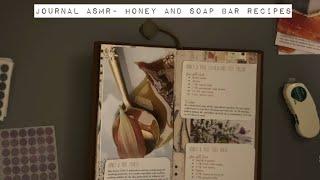 Journal ASMR- Honey and Soap Bar Recipes