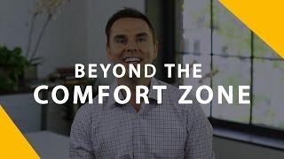 Beyond the Comfort Zone