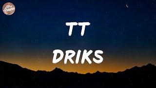 Driks - TT (Lyrics)