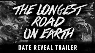 The Longest Road on Earth Release Date Reveal