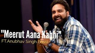 Meerut Aana Kabhi - Stand up Comedy ft Bassi Vlogs