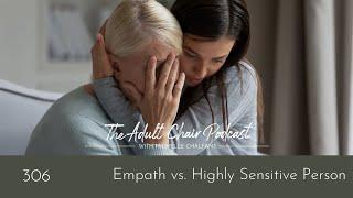 Empath vs. Highly Sensitive Person (HSP)