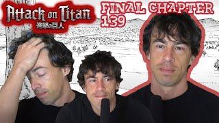 FINAL Chapter 139 - A Yeagerist Reacts - Attack on Titan