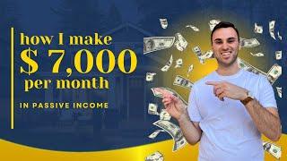 How I earn $7K per month in Passive Income at 23 years old