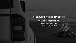 Toyota Motor Corporation All-New LAND CRUISER World Premiere on August 2