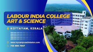 Labour India College and Art & Science - Marangattupilly | mycampusadmission.com