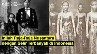 Ada yang Memiliki Hingga 151 Istri Inilah Raja-Raja Nusantara dengan Selir Terbanyak di Indonesia