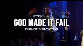 Southwest Youth Conference - God Made It Fail (feat. David Jennings)