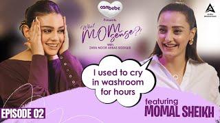 Momal Sheikh on What MomSense?! With Zara Noor Abbas | EP #02