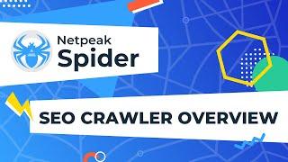 Netpeak Spider – SEO Crawler Overview: Program Tour and the Main Advantages