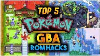 TOP 5 BEST Pokemon Gba Rom Hacks In 2024 You Haven't Played