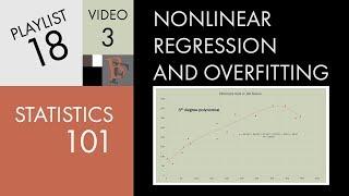 Statistics 101: Nonlinear Regression, Introduction to Overfitting