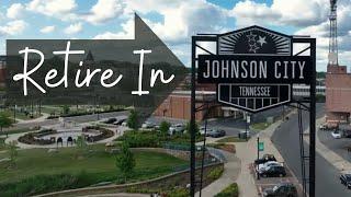 Retire in Johnson City, Tennessee