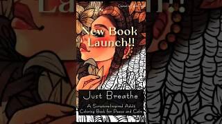 Just Breathe is Here! Come look  #newbook #adultcoloringbook