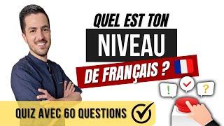  QUIZ - What is your LEVEL of French?