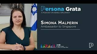 Persona Grata Ep. 6 - Big Things Come In Small Packages: Israel-Singapore Ties