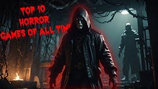 Top 10 SCARIEST Horror Games of ALL TIME!