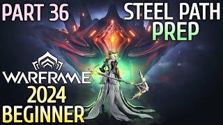 Prep Steel Path WARFRAME 2024 Gameplay Walkthrough Part 36 Gauss Prime| WARFRAME Beginners 2024