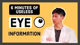 6 minutes of useless eye information | Optometrist Explains