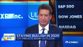 Why Citi Private Bank is staying bullish in 2020