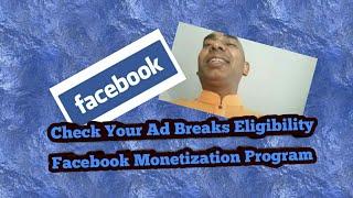 Check Your Ad Breaks Eligibility | Facebook Monetization Program