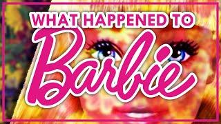 What Happened to Barbie