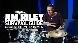 Survival Guide For The Modern Drummer | Jim Riley