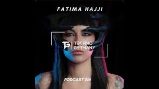 Fatima Hajji @ Techno Germany Podcast #016
