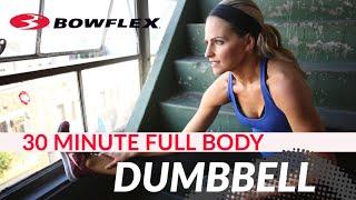 Bowflex® Live | 30-Minute Full Body Dumbbell Workout