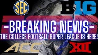 BREAKING NEWS: The College Football Super League Is OFFICIALLY Here