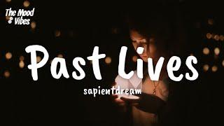 sapientdream - Past Lives (Lyrics)