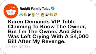 Karen Demands VIP Table Claiming To Know The Owner, But I’m The Owner....- Reddit Stories