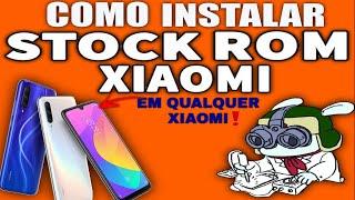 COMO INSTALAR STOCK ROM EM QUALQUER XIAOMI | MÉTODO FÁCIL