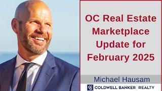 OC Real Estate Marketplace Update for February 2025