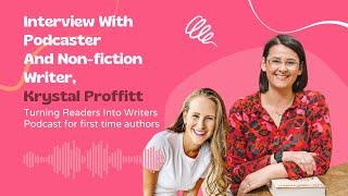 Episode 016 - Interview With Podcaster And Non-fiction Writer, Krystal Proffitt