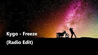 Kygo - Freeze (Radio Edit)