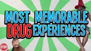 My Top 5 Favorite Drug Experiences